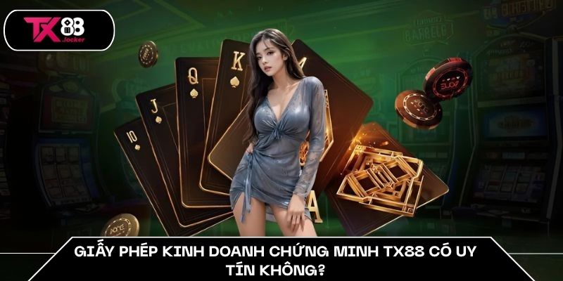 TX88 Có Uy Tín Không? - Bí Mật Động Trời Về Sự Lừa Đảo 2025 2 Giấy phép kinh doanh chứng minh TX88 có uy tín không?